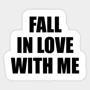 Fall in love with me 2 Sticker